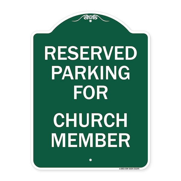 Signmission Parking Reserved for Church Member, Green & White Aluminum Sign, 18" x 24", GW-1824-23395 A-DES-GW-1824-23395 - main